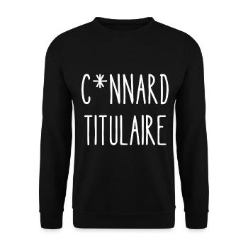 connard titulaire - Sweat-shirt Unisexe - noir - Devant - Alina (178cm) & Michal (187cm)