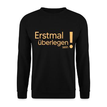meme erstmal überlegen coole sprüche chef held - Unisex Pullover - Schwarz - Vorne - Alina (178cm) & Michal (187cm)