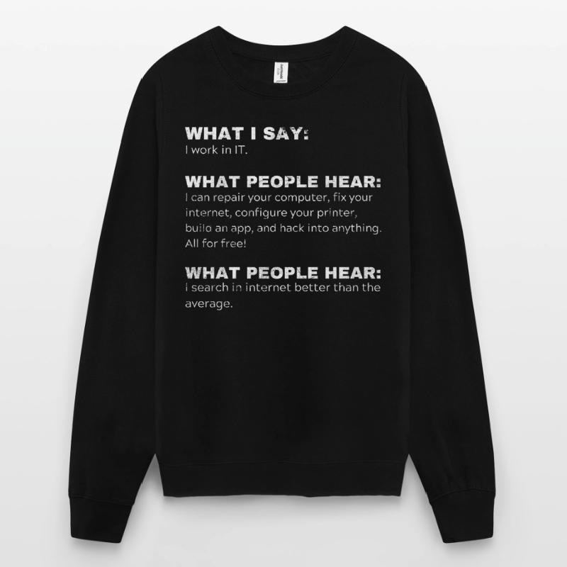 Funny Gift Programmer Computer Nerds IT Unisex Sweatshirt