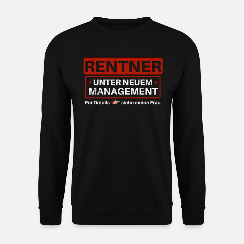 Rentner - Geschenk zum Ruhestand - Lustiger Spruch - Unisex Pullover - Schwarz