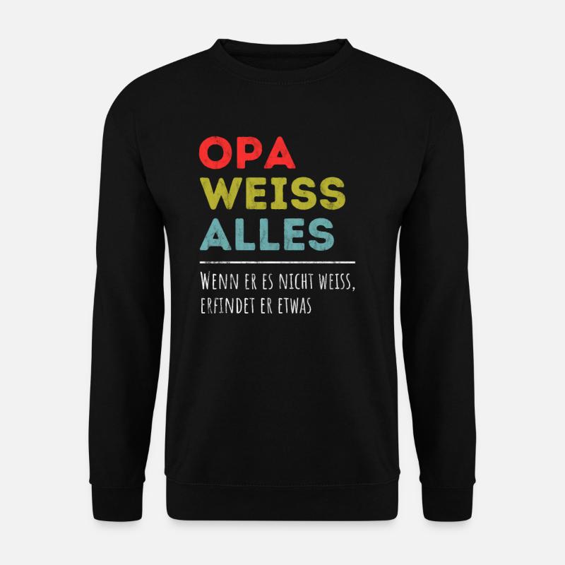 Opa weiß alles | Geschenk Großvater Spruch - Unisex Pullover - Schwarz