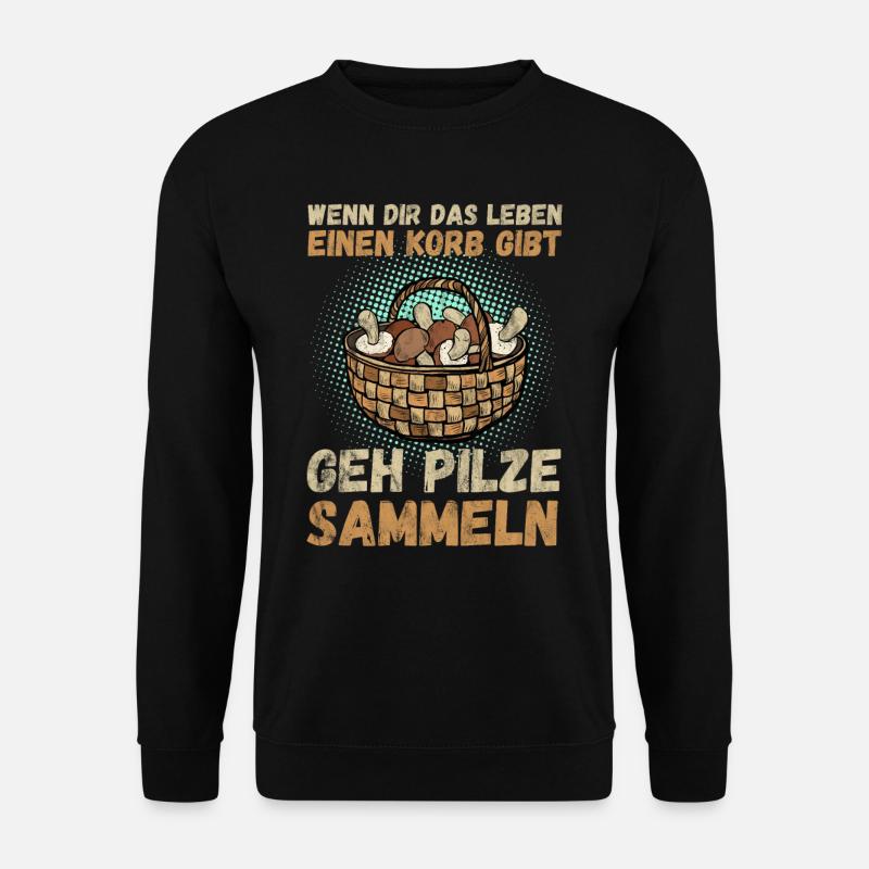 Pilzsammler Pilze Sammeln Pilze Geschenk - Unisex Pullover - Schwarz