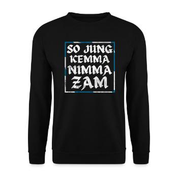 So Jung Kemma Nimma Zam - Bayrischer Trinkspruch - Unisex Pullover - Schwarz - Vorne - Alina (178cm) & Michal (187cm)