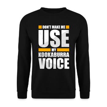 Ne me faites pas utiliser ma voix Kookaburra - Sweat-shirt Unisexe - noir - Devant - Alina (178cm) & Michal (187cm)