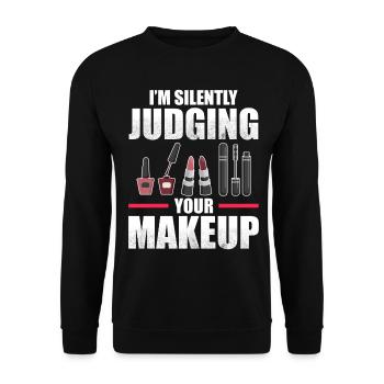 I'm Silently Judging Your Makeup - Makeup Artist - Unisex Sweatshirt - black - Front - Alina (178cm) & Michal (187cm)