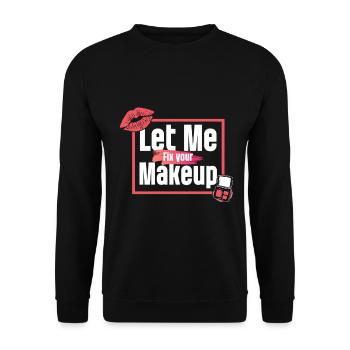 Makeup Artist - Let Me Fix Your Makeup - Unisex Sweatshirt - black - Front - Alina (178cm) & Michal (187cm)