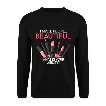 I Make People Beautiful - Makeup Artist - Unisex Pullover - Schwarz - Vorne - Alina (178cm) & Michal (187cm)