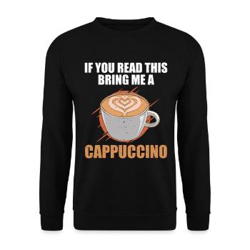 Si vous lisez ceci Apportez-moi un cappuccino - Sweat-shirt Unisexe - noir - Devant - Alina (178cm) & Michal (187cm)
