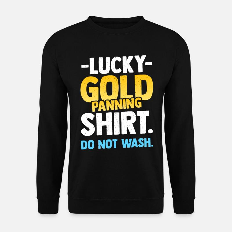 Gold Panning | Miner - Unisex Sweatshirt - black