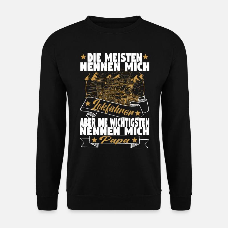 Dampflok Lokführer Eisenbahner Eisenbahn Vater - Unisex Pullover - Schwarz