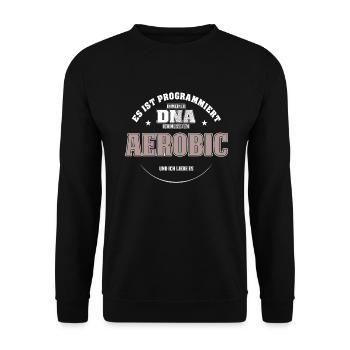 Es ist in meiner DNA ich muss zum AEROBIC - Unisex Pullover - Schwarz - Vorne - Alina (178cm) & Michal (187cm)