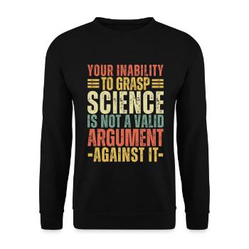 Inability to Grasp Science Is Not a Valid Vintage - Unisex Sweatshirt - black - Front - Alina (178cm) & Michal (187cm)