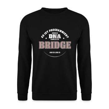 Es ist in meiner DNA ich muss zum BRIDGE - Unisex Pullover - Schwarz - Vorne - Alina (178cm) & Michal (187cm)