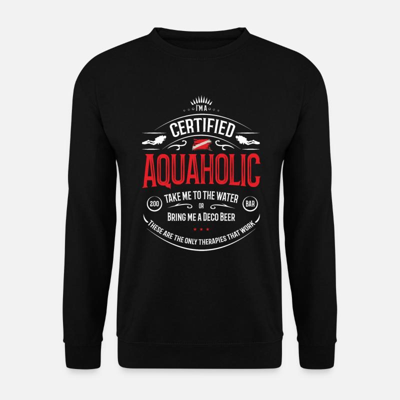 Aquaholic Tauchen Geschenk - Unisex Pullover - Schwarz