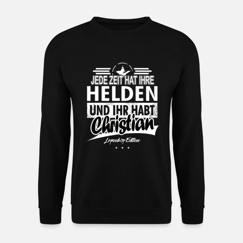 Jede Zeit hat Ihre Helden ihr habt Christian - Unisex Pullover - Schwarz