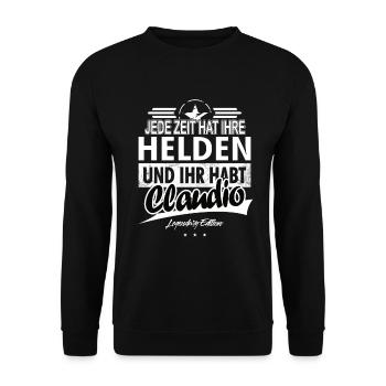 Jede Zeit hat Ihre Helden ihr habt Claudio - Unisex Pullover - Schwarz - Vorne - Alina (178cm) & Michal (187cm)