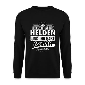 Jede Zeit hat Ihre Helden ihr habt Corvin - Unisex Pullover - Schwarz - Vorne - Alina (178cm) & Michal (187cm)