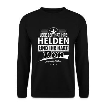 Jede Zeit hat Ihre Helden Ihr habt Don - Unisex Pullover - Schwarz - Vorne - Alina (178cm) & Michal (187cm)