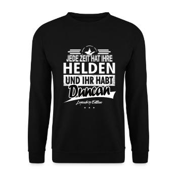 Jede Zeit hat Ihre Helden Ihr habt Duncan - Unisex Pullover - Schwarz - Vorne - Alina (178cm) & Michal (187cm)