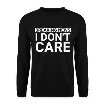 Breaking News I Don't Care Bold Text Graphic - Unisex Sweatshirt - black - Front - Alina (178cm) & Michal (187cm)