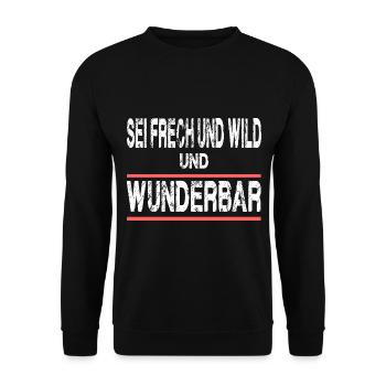 Sei Frech Und Wild Und Wunderbar für Männer und - Unisex Pullover - Schwarz - Vorne - Alina (178cm) & Michal (187cm)