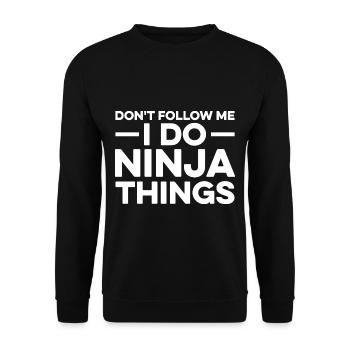 Folgen Sie mir nicht - ich mache Ninja-Sachen - Unisex Pullover - Schwarz - Vorne - Alina (178cm) & Michal (187cm)