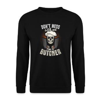 Butcher Don't Mess With Me I'm A Butcher - Unisex Pullover - Schwarz - Vorne - Alina (178cm) & Michal (187cm)