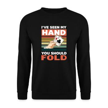 Poker Seen My Hand Should Fold - Unisex Sweatshirt - black - Front - Alina (178cm) & Michal (187cm)