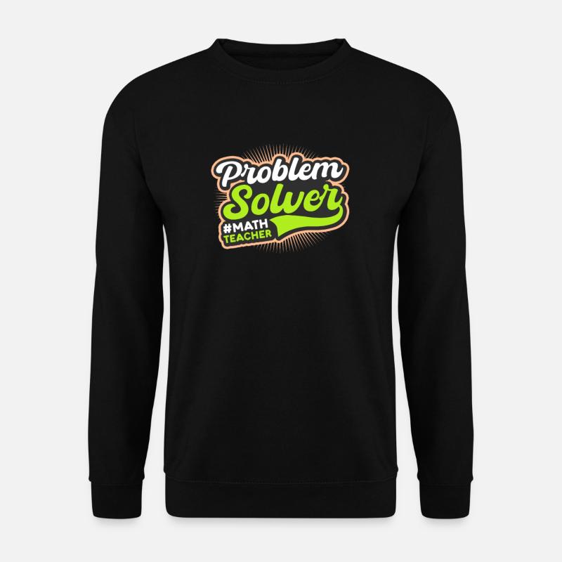 Math Teacher Problem Solver - Unisex Sweatshirt - black