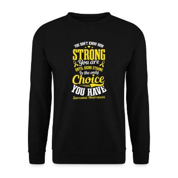 Sarcoma Cancer How Strong Until No Choice - Unisex Sweatshirt - black - Front - Alina (178cm) & Michal (187cm)