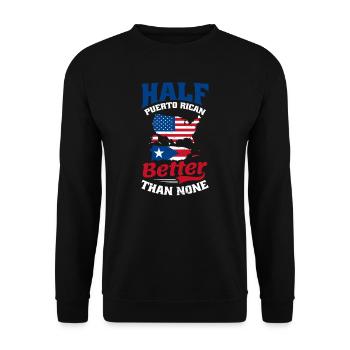 La moitié portoricaine traditionnelle vaut mieux qu’aucune - Sweat-shirt Unisexe - noir - Devant - Alina (178cm) & Michal (187cm)