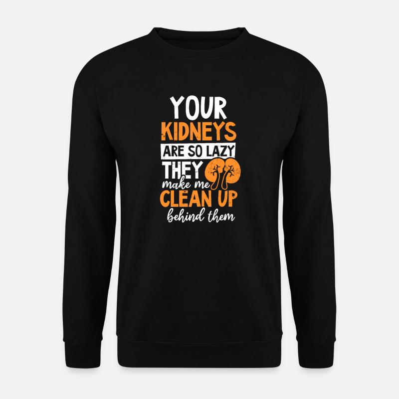 Dialyse Tech Ihre Nieren so faul Ich räume auf - Unisex Pullover - Schwarz