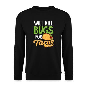 Bug Exterminator Will Kill Bugs For Tacos - Unisex Sweatshirt - black - Front - Alina (178cm) & Michal (187cm)