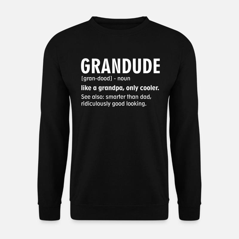 Funny Grandude Definition - Unisex Sweatshirt - black