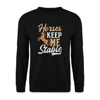 Horse Lover Horses Keep Me Stable - Unisex Sweatshirt - black - Front - Alina (178cm) & Michal (187cm)