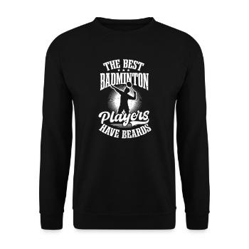 Badmintonspieler: Die besten Spieler haben Bärte - Unisex Pullover - Schwarz - Vorne - Alina (178cm) & Michal (187cm)