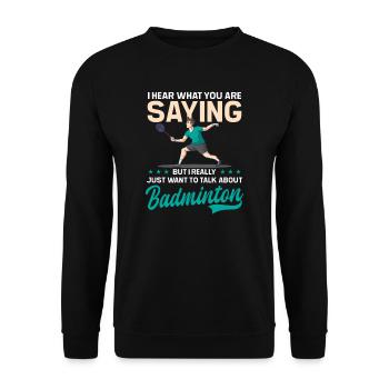 Badmintonspieler Hören Sie, was Sie sagen, aber denken Sie an - Unisex Pullover - Schwarz - Vorne - Alina (178cm) & Michal (187cm)
