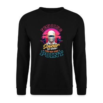 Fencing Sooner Or Later You Get Point - Unisex Sweatshirt - black - Front - Alina (178cm) & Michal (187cm)