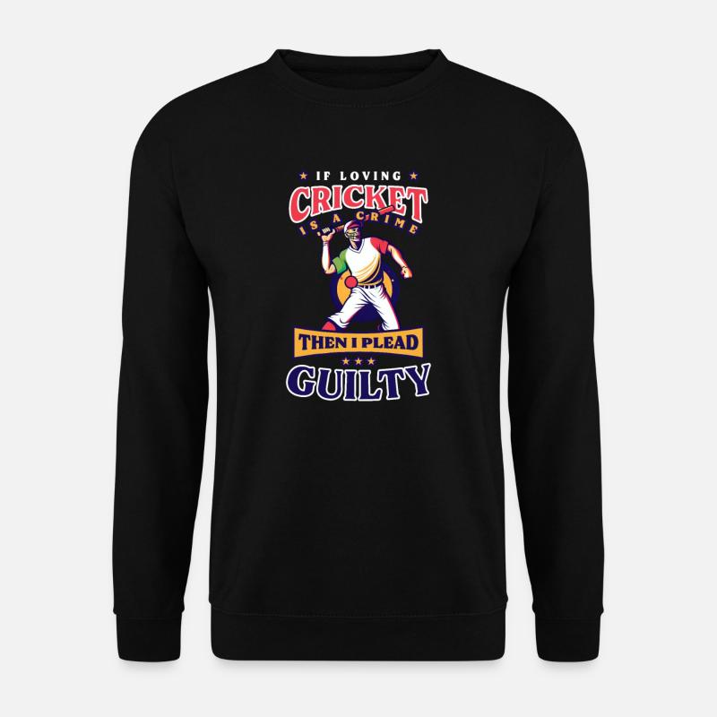Cricket-Spieler liebt Cricket-Verbrechen schuldig - Unisex Pullover - Schwarz
