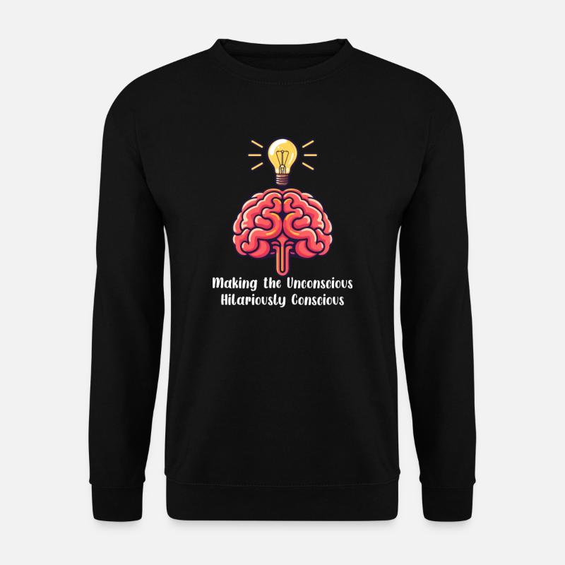 Psychologue inconscient hilarant conscient - Sweat-shirt Unisexe - noir