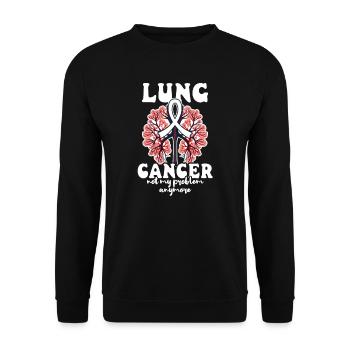 Lung Cancer Awareness Not My Problem Anymore - Unisex Sweatshirt - black - Front - Alina (178cm) & Michal (187cm)