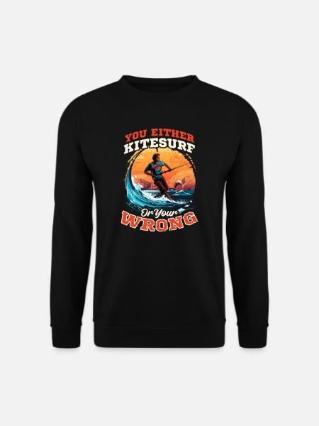 Kitesurfen Entweder Kitesurfen oder falsch - Unisex Pullover - Schwarz