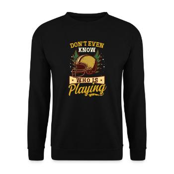 Fußballliebhaber wissen nicht einmal, wer spielt - Unisex Pullover - Schwarz - Vorne - Alina (178cm) & Michal (187cm)