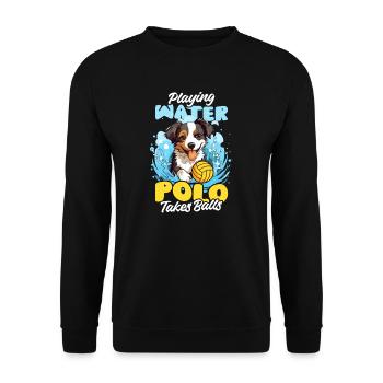 Water Polo Playing Polo Takes Balls - Unisex Sweatshirt - black - Front - Alina (178cm) & Michal (187cm)