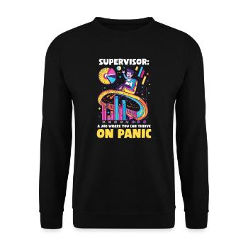 Supervisor A Job Where You Can Thrive on Panic - Unisex Sweatshirt - black - Front - Alina (178cm) & Michal (187cm)