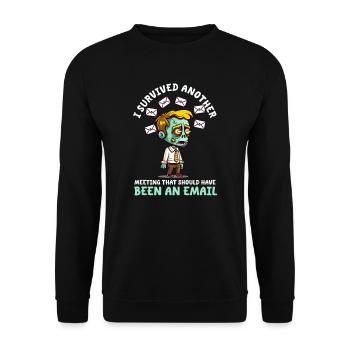 Supervisor Survived Meeting Should Have Been Email - Unisex Sweatshirt - black - Front - Alina (178cm) & Michal (187cm)