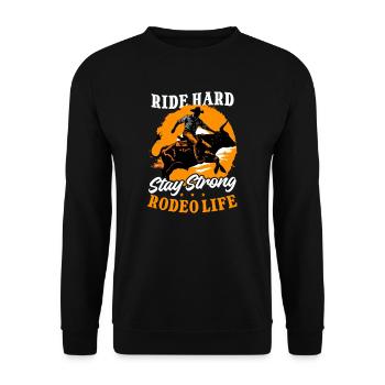 Western Rodeo Ride Hard, Stay Strong: Rodeo Life - Unisex Sweatshirt - black - Front - Alina (178cm) & Michal (187cm)