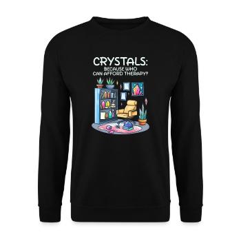 Collectionneur de cristaux Parce que qui peut se permettre une thérapie ? - Sweat-shirt Unisexe - noir - Devant - Alina (178cm) & Michal (187cm)