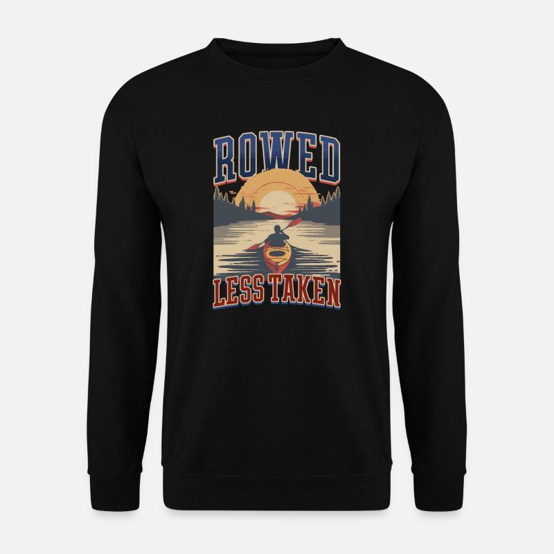 Kayaking Rowed Less Taken - Unisex Sweatshirt - black