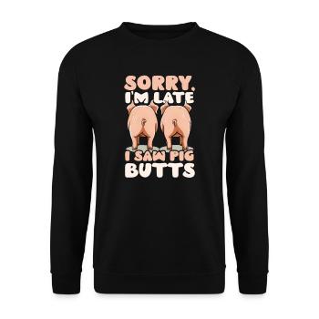 Pig Farmer Sorry I'm Late Saw Pig Butts - Unisex Sweatshirt - black - Front - Alina (178cm) & Michal (187cm)